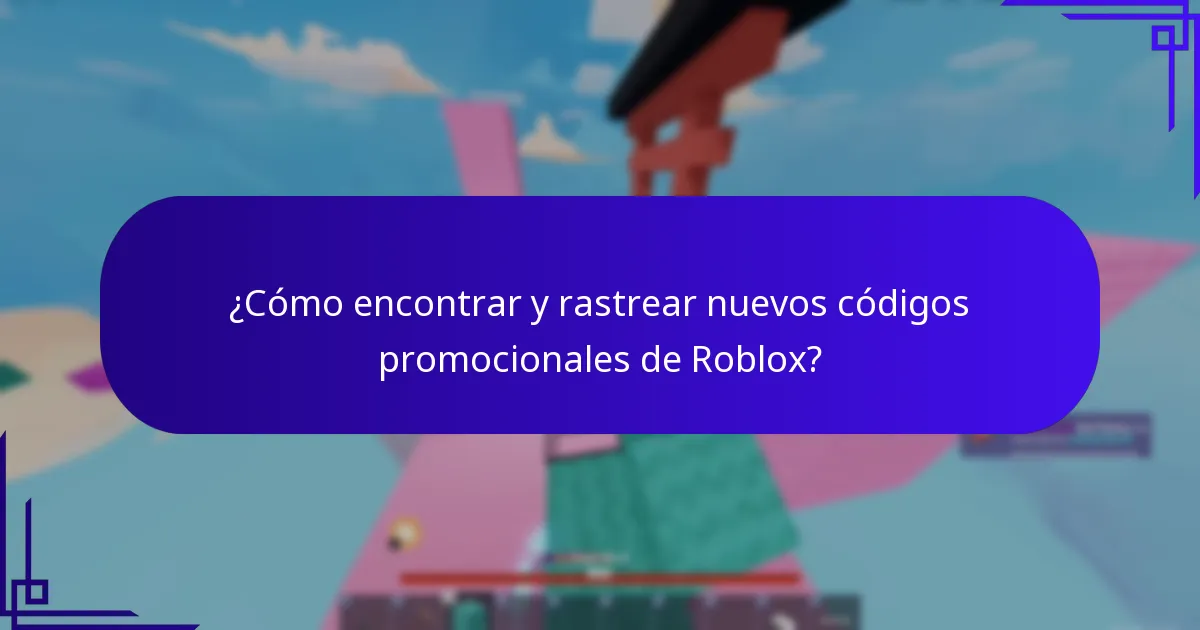 ¿Cómo encontrar y rastrear nuevos códigos promocionales de Roblox?